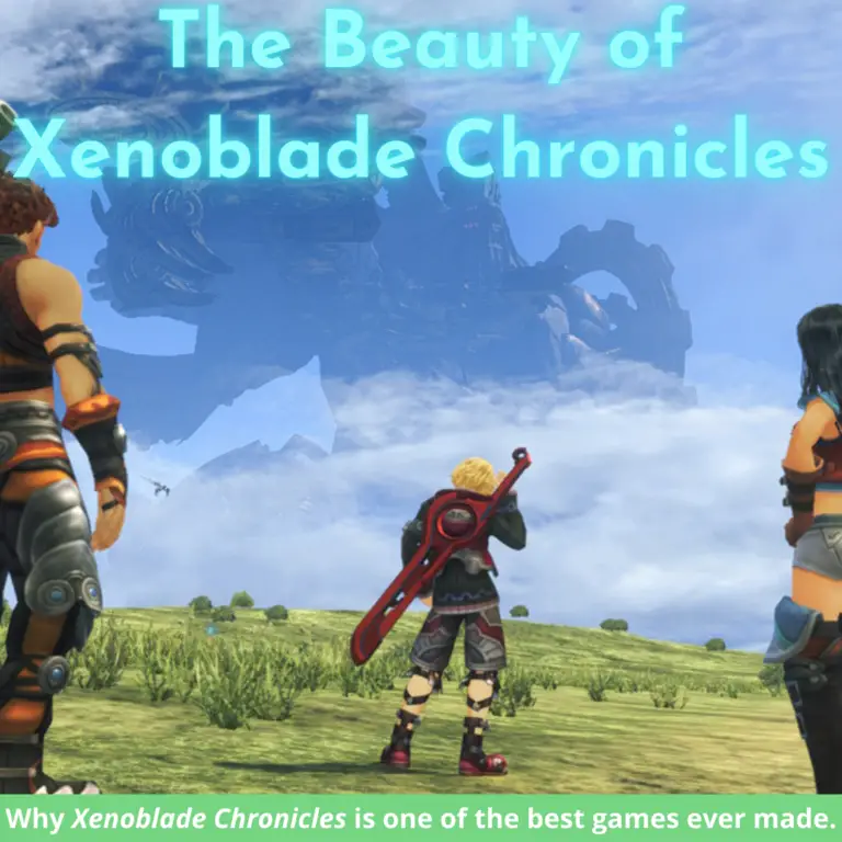 Let the Shackles be Released: The Beauty of Xenoblade Chronicles